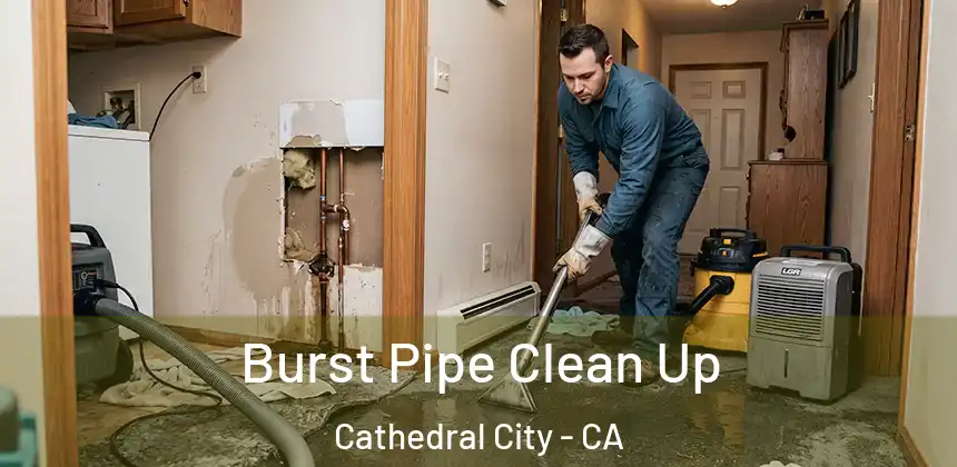  Burst Pipe Clean Up Cathedral City - CA