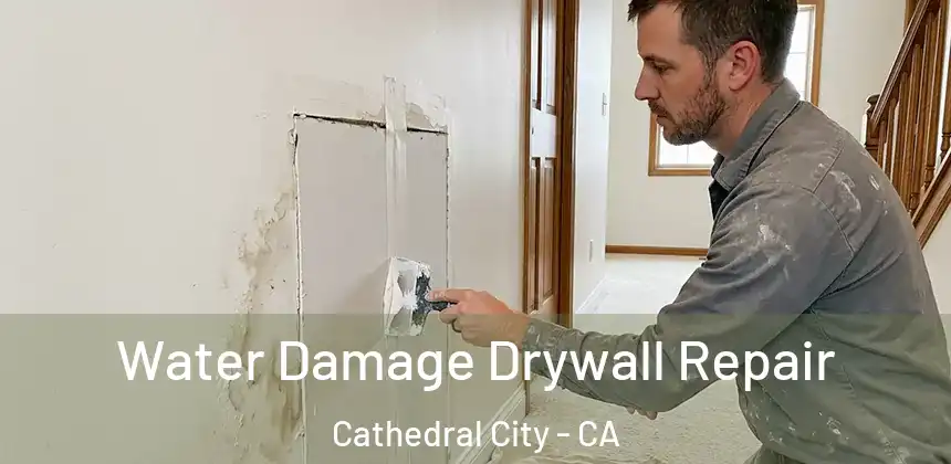  Water Damage Drywall Repair Cathedral City - CA